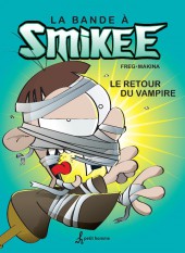 La bande à Smikee -2- Le retour du vampire