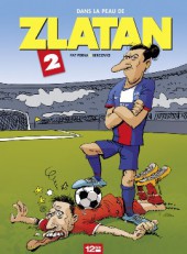 Dans la peau de Zlatan -2- Tome 2