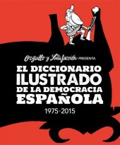 Diccionario ilustrado de la democracia española (El) - El diccionario ilustrado de la democracia española