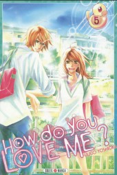 How do you love me ? -5- Tome 5