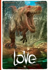 Couverture de Love (Bertolucci) -4- Les dinosaures