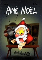 Aimé Noël -2- Le Père Noël revisité