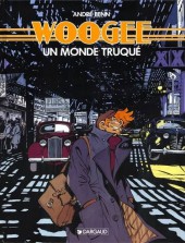 Woogee -1a1997- Un monde truqué