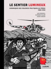 Le sentier Lumineux - Chroniques des violences politiques au Pérou 1980-1990 - Le Sentier Lumineux - Chroniques des violences politiques au Pérou 1980-1990