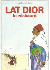 Mémoire africaine -3- Lat Dior, le résistant