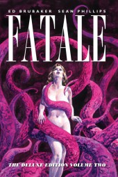 Fatale (2012) -INTHC2- The Deluxe Edition Volume Two