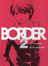 Border (Kotegawa) -2- Tome 2