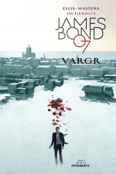 James Bond : VARGR (2015) -1- Issue 1