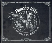 Pancho Villa - Pancho Villa. La bataille de Zapatecas