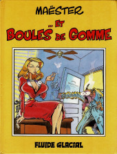 ... et Boules de Gomme -a1993- Maëster... et Boules de Gomme