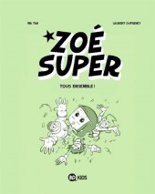 Zoé Super -3- Tous ensemble !