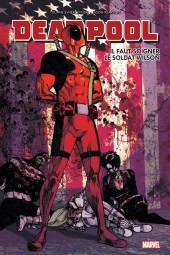 Deadpool (100% Marvel) -b2015- Il faut soigner le soldat Wilson