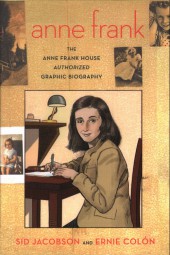 Anne Frank: The Anne Frank House Authorized Graphic Biography (2010) - The Anne Frank house authorized graphic biography