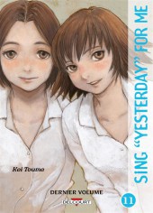 Sing Yesterday for me -11- Tome 11