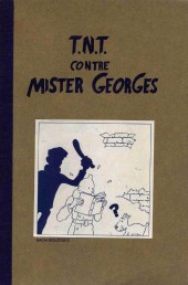 Couverture de Tintin - Pastiches, parodies & pirates -21- T.N.T. contre mister Georges