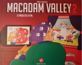 Macadam Valley -2- Le milieu de la fin