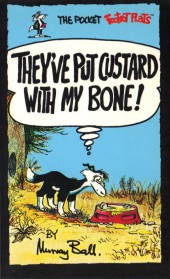 Footrot Flats - They've put custard with my bone !