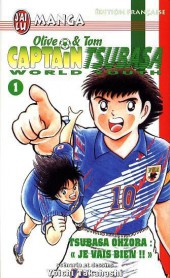 Captain Tsubasa / Olive & Tom - World Youth -1a- Tsubasa Ohzora : « Je vais bien !! »
