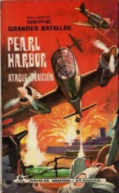 Grandes Batallas -8- Pearl Harbor. Ataque a traición