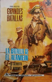 Grandes Batallas -19- La batalla de El Alamein. La derrota de Rommel