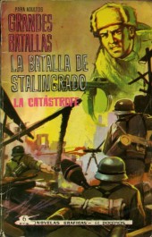 Grandes Batallas -21- La batalla de Stalingrado. La catástrofe