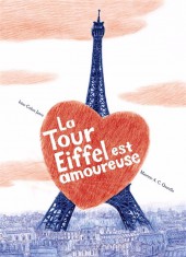 La tour Eiffel est amoureuse - La tour eiffel est amoureuse