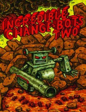 Incredible Change-Bots (2007) -2- Incredible Change-Bots Two
