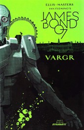 James Bond : VARGR (2015) -4- Issue 4
