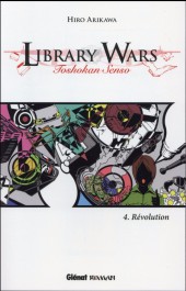 Library Wars -4- Révolution