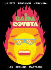 La caïda et Coyota - La Caïda et Coyota