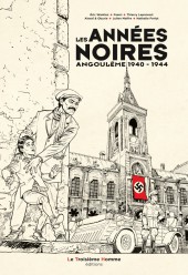Les années noires - Angoulême 1940 - 1944 -TL- Les Années noires - Angoulême 1940 - 1944