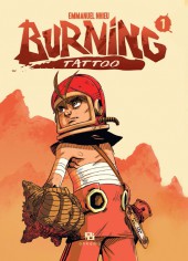 Burning Tattoo -1- Tome 1