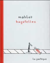 Bagatelles (Malher) - Bagatelles