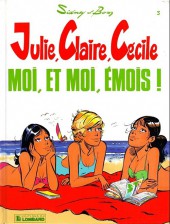 Julie, Claire, Cécile -3a1993- Moi, et moi, émois !