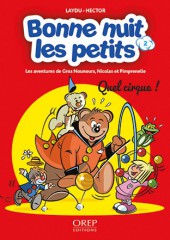 Bonne nuit les petits - Les aventures de Gros Nounours, Nicolas et Pimprenelle -2- Quel cirque !