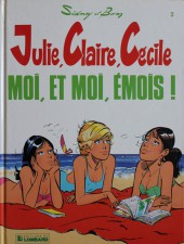 Julie, Claire, Cécile -3a1992- Moi, et moi, émois !