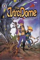 The astro-Dome (Oniric comics) -1- Dernier refuge de l'humanité