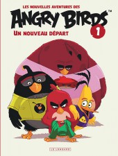 Angry Birds (Les Nouvelles Aventures des) -1- Un nouveau départ