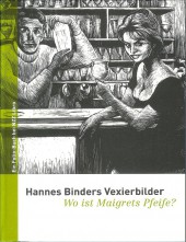 Hannes Binders Vexierbilder - Wo ist Maigrets Pfeife?