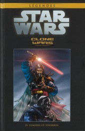 Star Wars - Légendes - La Collection (Hachette) -1729- Clone Wars - IV. Lumière et Ténèbres
