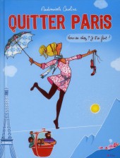 Quitter Paris - Quitter Paris - Vous en rêvez ? Je l'ai fait !