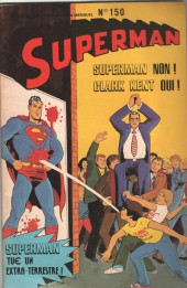 Superman et Batman puis Superman (Sagédition/Interpresse) -150- Superman non ! Clak Kent oui !