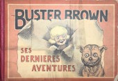 Buster Brown (Hachette) -4- Buster Brown, ses dernières aventures