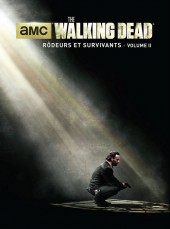 Walking Dead - Rôdeurs et survivants -2- Rôdeurs et survivants - Volume II
