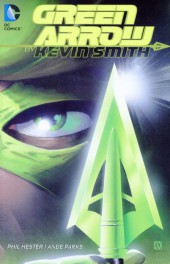 Green Arrow Vol.3 (2001) -INT- Green Arrow by Kevin Smith