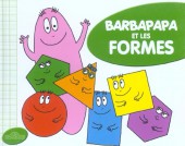 Barbapapa (Découvre avec...) -2- Barbapapa et les formes