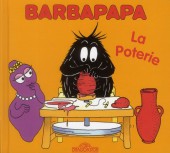 Barbapapa (La Petite Bibliothèque de) -21- La poterie
