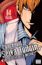 Pourquoi Seiya Todoïn, 16 ans, n'arrive pas à pécho ? -4- Volume 4