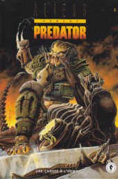 Aliens versus Predator -1- Une chasse à l'homme (1)