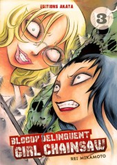 Bloody Delinquent Girl Chainsaw -3- Vol. 3
